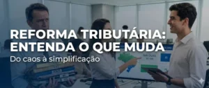 Reforma Tributária Significado - Multipla Contabilidade